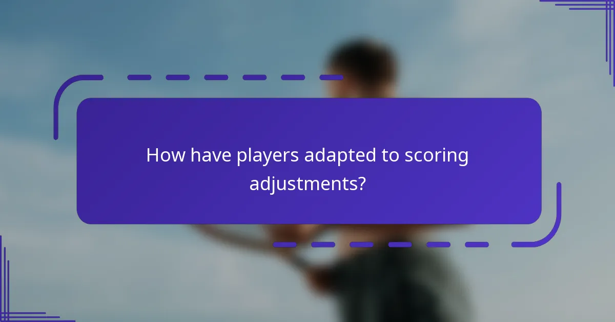 How have players adapted to scoring adjustments?