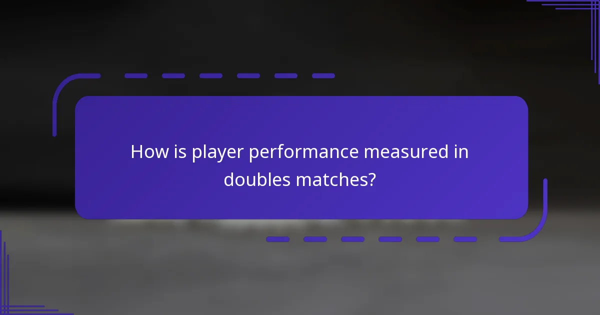 How is player performance measured in doubles matches?
