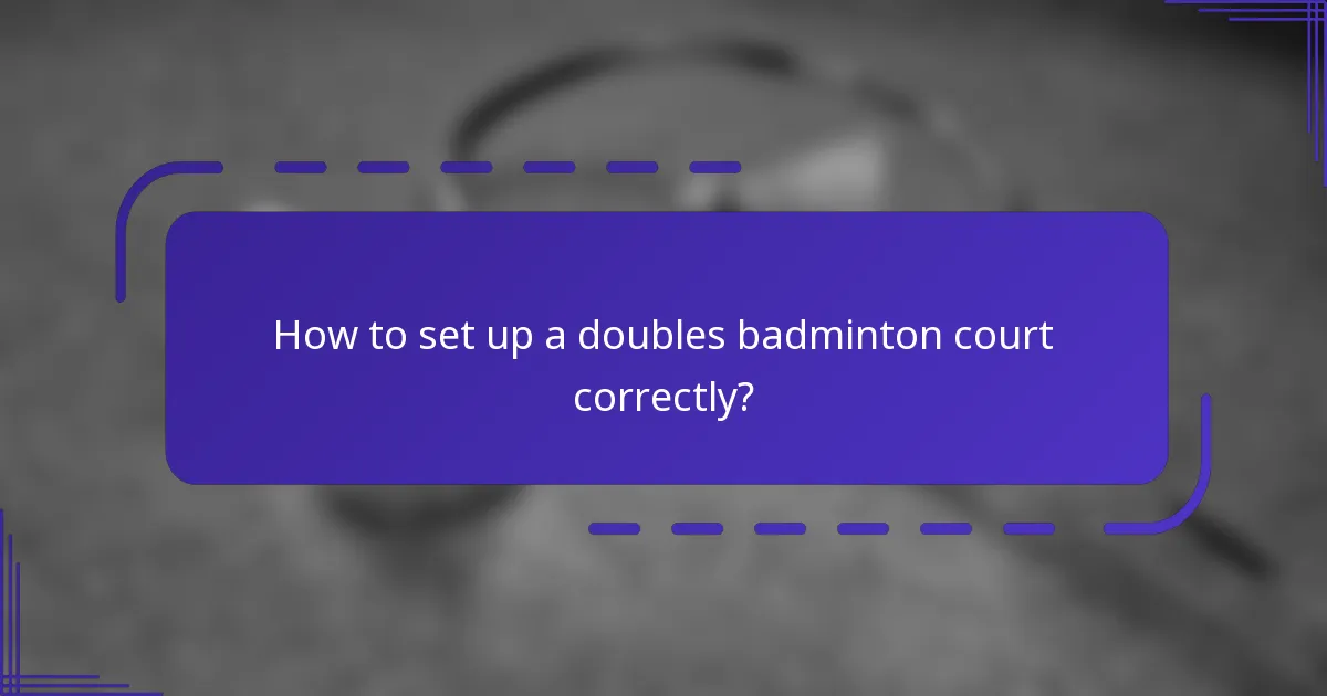 How to set up a doubles badminton court correctly?